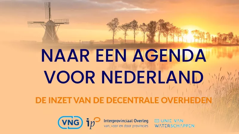 Naar een agenda voor Nederland, de inzet van de decentrale overheden, met logo's van de VNG, IPO en UvW