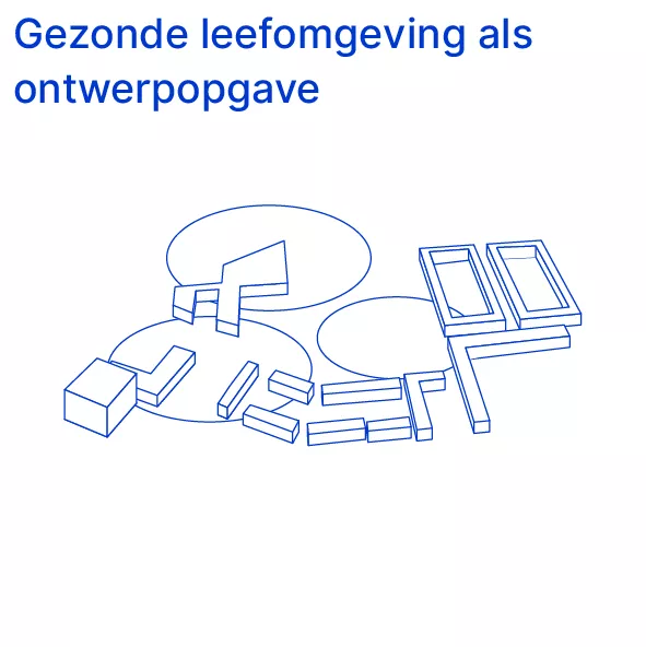 Illustratie gezonde leefomgeving als ontwerpopgave